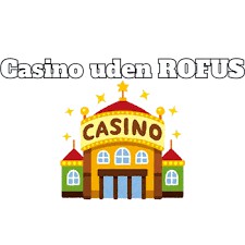 Casino uden ROFUS uden omsætningskrav - Spill & Vind Frit Casino uden ROFUS uden omsætningskrav - Spill & Vind Frit
